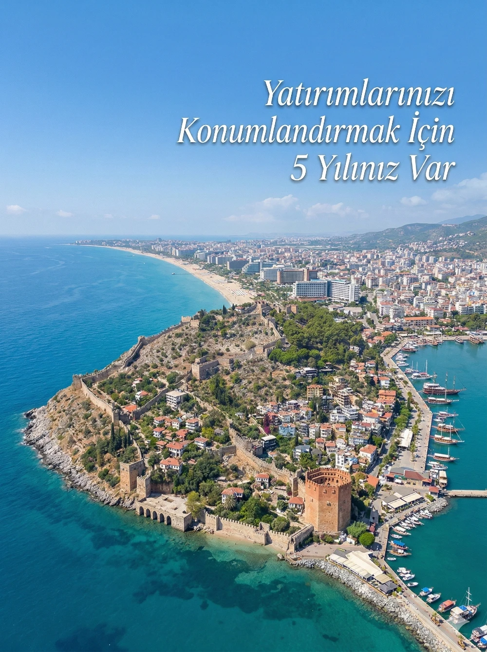 Alanya’da Yeni Bir Finansal Çağ Başlıyor: Yatırımlarınızı Konumlandırmak İçin 5 Yılınız Var