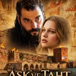 Taht Devlete, Aşk Cihana Hükmeder! “Aşk ve Taht “